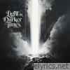 Light in Darker Times - EP