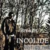 Incolide - Broken - Single