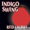 Indigo Swing - Red Light!