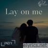 Lay on Me - Single