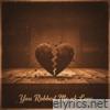 You Robbed Me of Love - Single