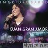 Ingrid Rosario - Cuan Gran Amor