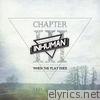 Chapter III - When the Play Ends