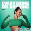 Everything Or Nothing #DQH1 - EP