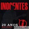 Inocentes - 20 Anos (Ao Vivo)