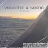 Volverte A Sentir - Single