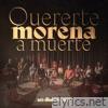 Quererte Morena a Muerte (feat. Gepe) - Single