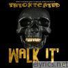 Walk It' (feat. Baby D) - Single