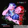 Introvert - Mending Breaking - EP