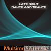 Late Night Dance and Trance