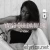 Ya no queda nada - Single