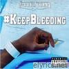 Keep Bleeding - Single