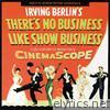 There's No Business Like Show Business (Original Motion Picture Soundtrack)