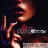 Slow Motion - Single