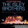 Isley Brothers - Go for Your Guns