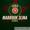 Mabrouk 3lina (REMIX) - Single