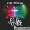 Jesus At the Centre (Live)
