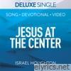 Jesus at the Center (Deluxe Single) - EP