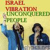 Israel Vibration - Unconquered People