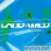 Loud & Wild (Narcotic) - Single