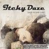 Itchy Daze - Daze of Our Lives