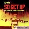 So Get Up (Razat’s Dazed & Dizzy Dubstep Mix) - Single
