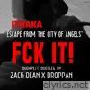 Escape From the City of Angels (Fck It! Budapest Bootleg) (feat. Zack Dean & DROPPAN) - Single