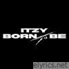 Itzy - BORN TO BE
