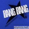 BANG BANG - Single