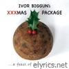 Ivor Biggun's Xxxmas Package