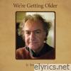 We're Getting Older - Single