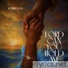 Lord Can You Hold Me - Single