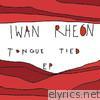 Iwan Rheon - Tongue Tied - EP