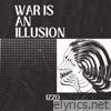 War Is an Illusion - Single