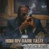 How My Name Taste