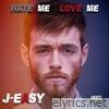 Hate Me Love Me (Radio Edit)