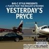 Yesterday's Pryce (feat. Technic & Tha Realest) - Single