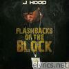 J-hood - Flash Backs on the Block