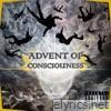 Advent of Consciousness - EP