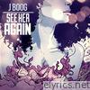 J Boog - See Her Again - Single