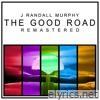 The Good Road (Remastered) - Single