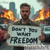 Don't You Want Freedom - Single