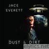 Jace Everett - Dust & Dirt