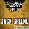 Choice Country Cuts: Jack Greene (Re-Recorded Versions)