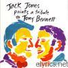 Jack Jones - Jack Jones Paints a Tribute to Tony Bennett