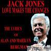 Love Makes the Changes: The Lyrics of Alan and Marilyn Bergman
