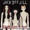 Jack Off Jill - Sexless Demons and Scars
