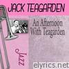 An Afternoon With Teagarden