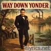 Way Down Yonder