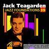 Jazz Foundations, Vol. 39: Jack Teagarden